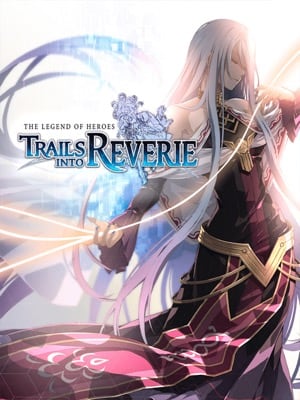 The Legend of Heroes: Trails into Reverie cover